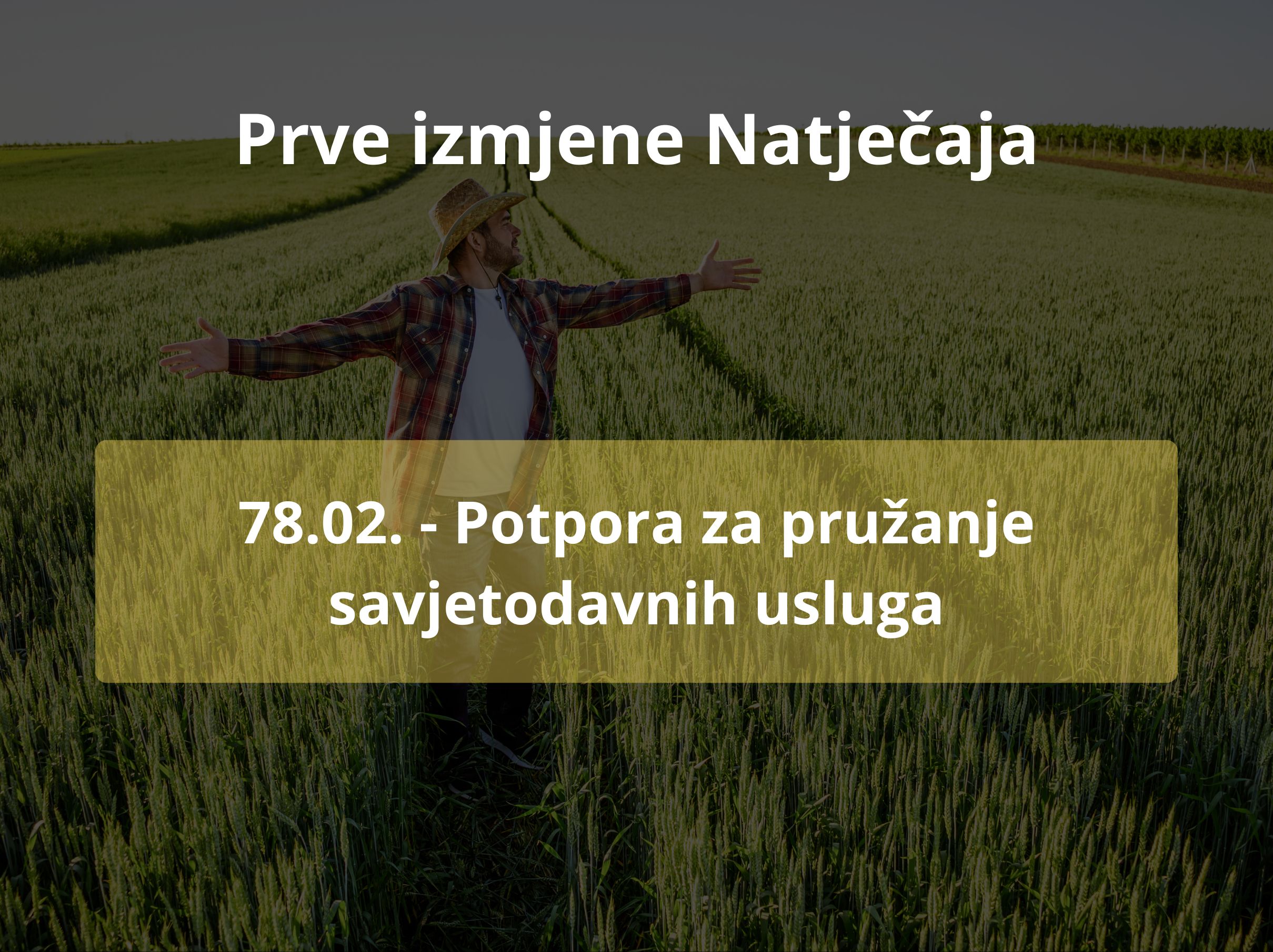 Prve izmjene Prvog Natječaja za provedbu intervencije 78.02. Potpora za pružanje savjetodavnih usluga